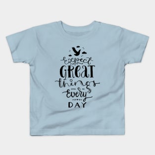 Expect Great Things Kids T-Shirt